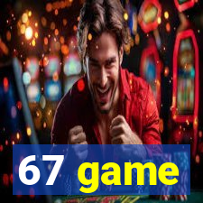 67 game